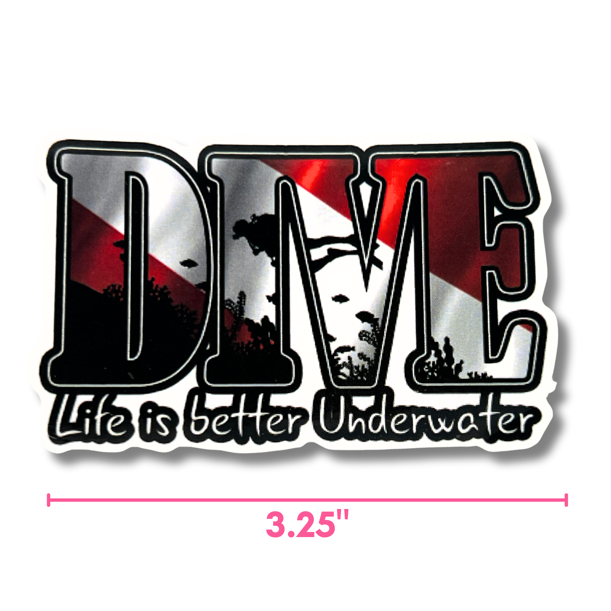 DIVE - Life is better Underwater Vinyl Sticker